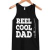 Reel Cool Dad Tank Top