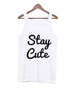 Stay Cute Tank Top