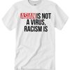 Stop Asian Hate - Stop Racism T Shirt