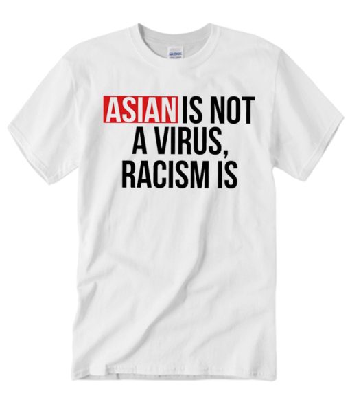 Stop Asian Hate - Stop Racism T Shirt