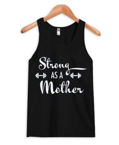 Strong As A Mother Word Tank Top