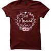 Best Momma Ever - Floral Momma T Shirt