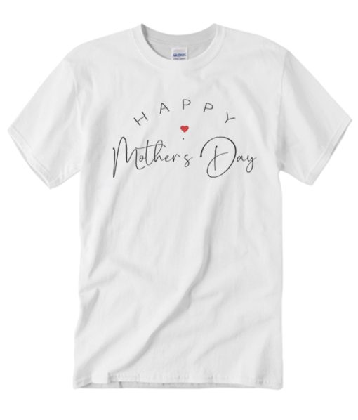 Cute Mother's Day T Shirt