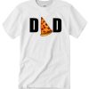 Dad - Pizza Party T Shirt