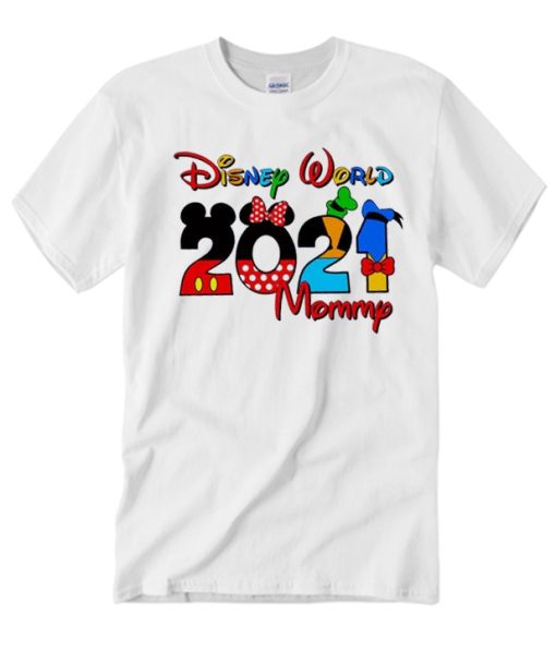 Disney World 2021 - Mommy T Shirt