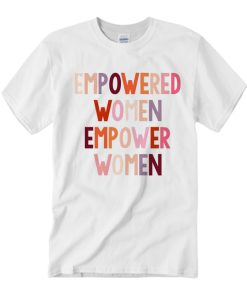 Empowerment - Feminist T Shirt