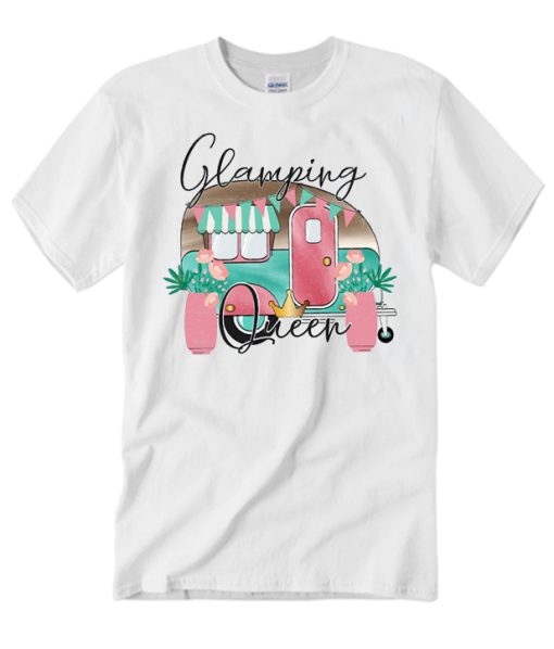 Glamping Queen T Shirt