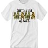 Glitter And Dirt Mom Of Both Leopard T Shirt