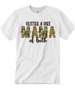 Glitter And Dirt Mom Of Both Leopard T Shirt