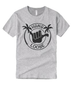 Hang Loose T Shirt