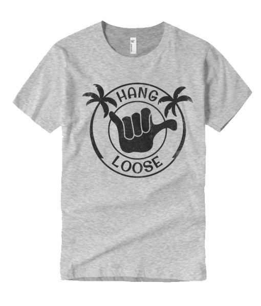 Hang Loose T Shirt