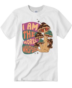 I Am The Morel Whisperer T Shirt