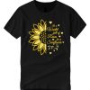 In a World full of Roses be a Sunflower T Shirt