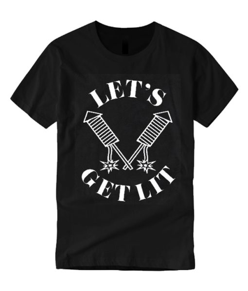 Lets get Lit T Shirt