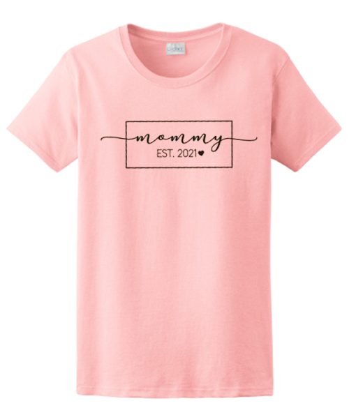 Mommy Est 2021 T Shirt