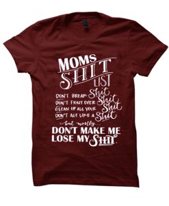Mom's Shit List T Shirt