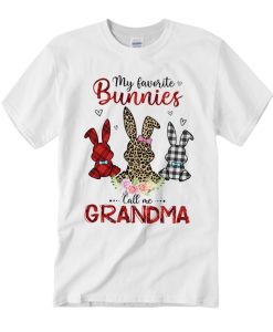 My Favorite Bunnies Call Me Grandma T Shirt