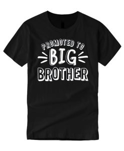 Promoted to Big Brother T Shirt