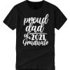 Proud Dad Of A 2021 Graduate T Shirt