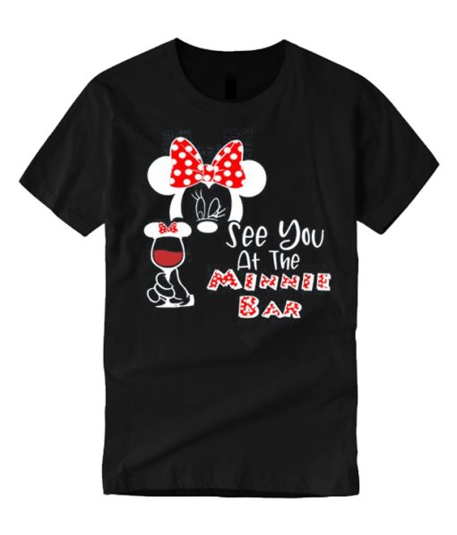 See You At The Minnie Bar T Shirt