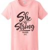 She Is Strong T Shirt