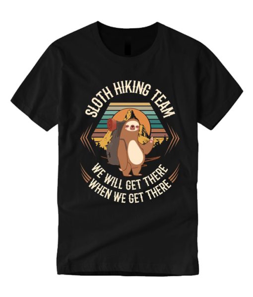 Sloth Hiking Team We Will Get There T Shirt