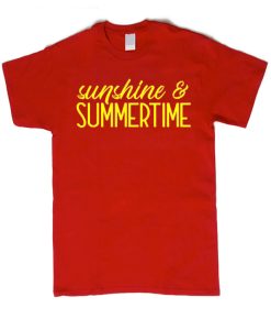 Sunshine and Summer Time T Shirt
