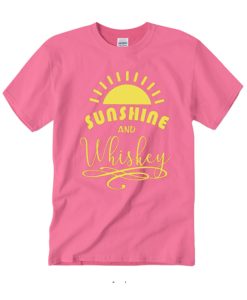 Sunshine and Whiskey T Shirt