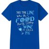 The Food Meets The Wine T Shirt