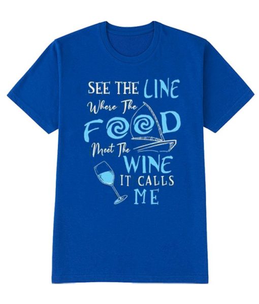 The Food Meets The Wine T Shirt