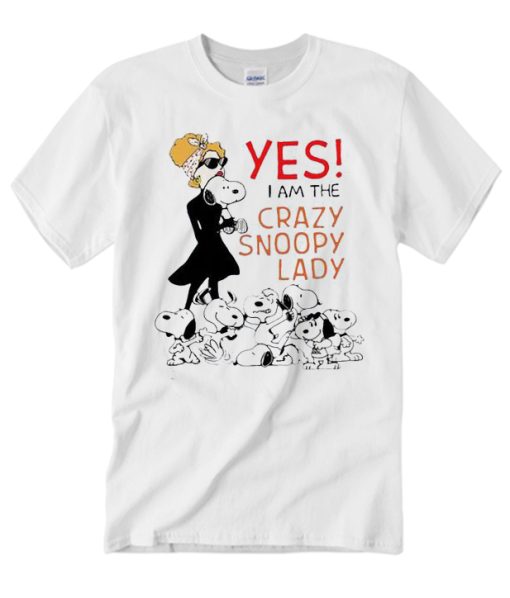 Yes, I Am The Crazy Snoopy Lady T Shirt