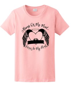 Always On My Mind Forever In My Heart T Shirt