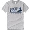 Bob Loblaw T Shirt