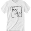 Boy Mom - Boy Mama T Shirt