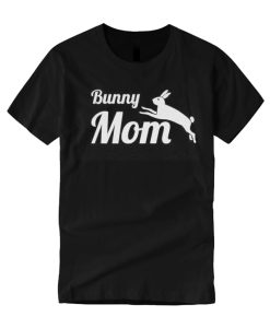 Bunny Mom T Shirt