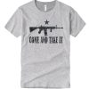 Come and Take It T Shirt