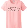 Most Loved Mimi T Shirt