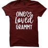 One Loved Grammy T Shirt