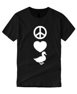 Peace Love Ducks T Shirt