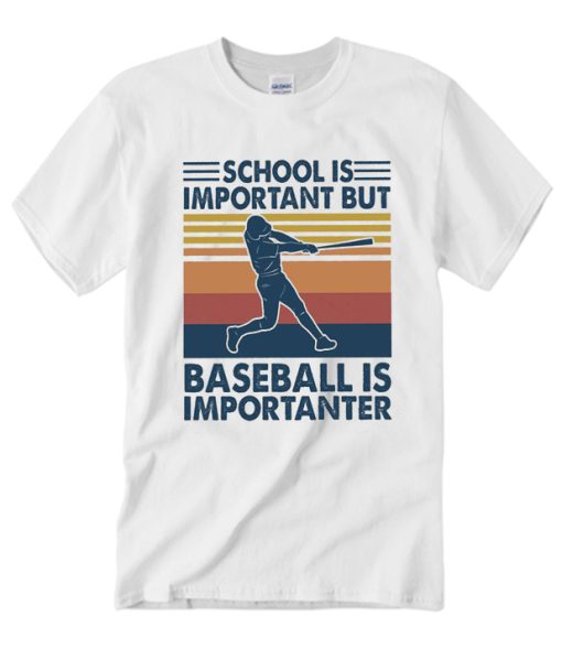 School is Important But T Shirt