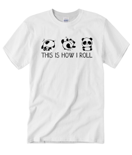 This is How I Roll T Shirt