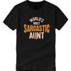 World's Most Sarcastic Aunt T Shirt