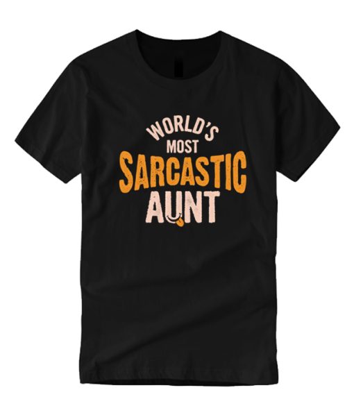World's Most Sarcastic Aunt T Shirt