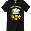 Card Makers Do It All Night Long T shirt