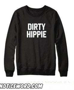 Dirty Hippie Crewneck Sweatshirt