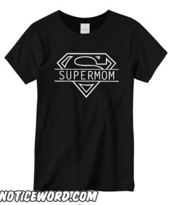 Super Mom T shirt
