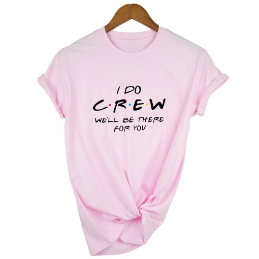 I Do Crew T shirt