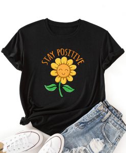 Stay Positive T Shirt