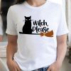 Witch Please T shirt