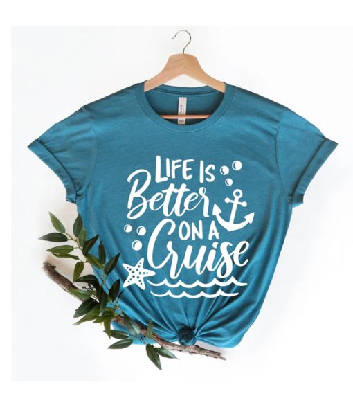 Life Is Better On The Cruise T shirt